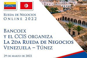 Bancoex realizará segunda Rueda de Negocios Venezuela – Túnez